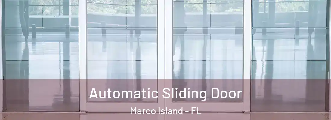Automatic Sliding Door Marco Island - FL