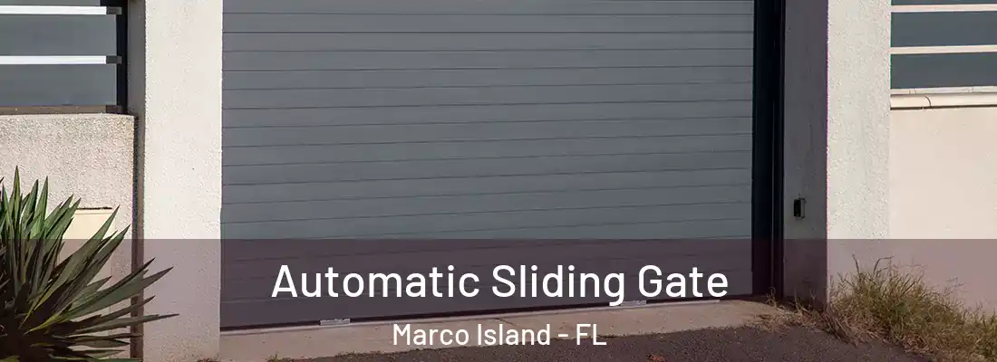 Automatic Sliding Gate Marco Island - FL