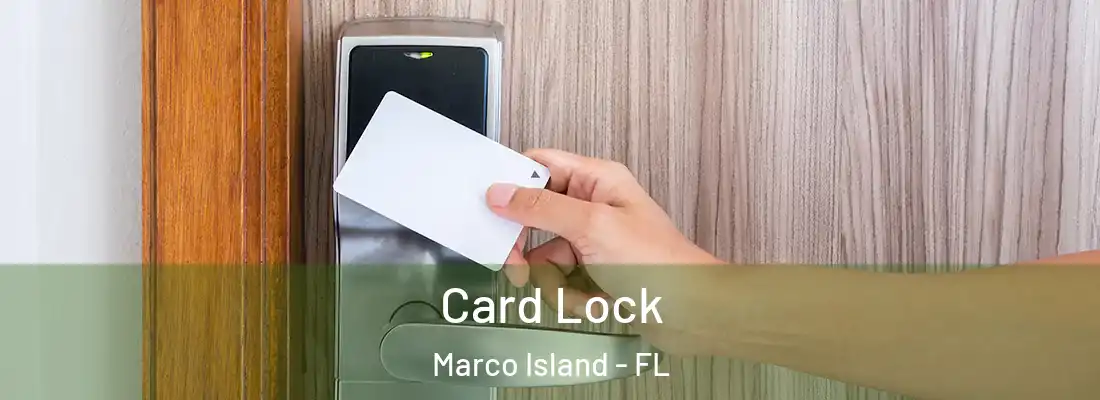 Card Lock Marco Island - FL