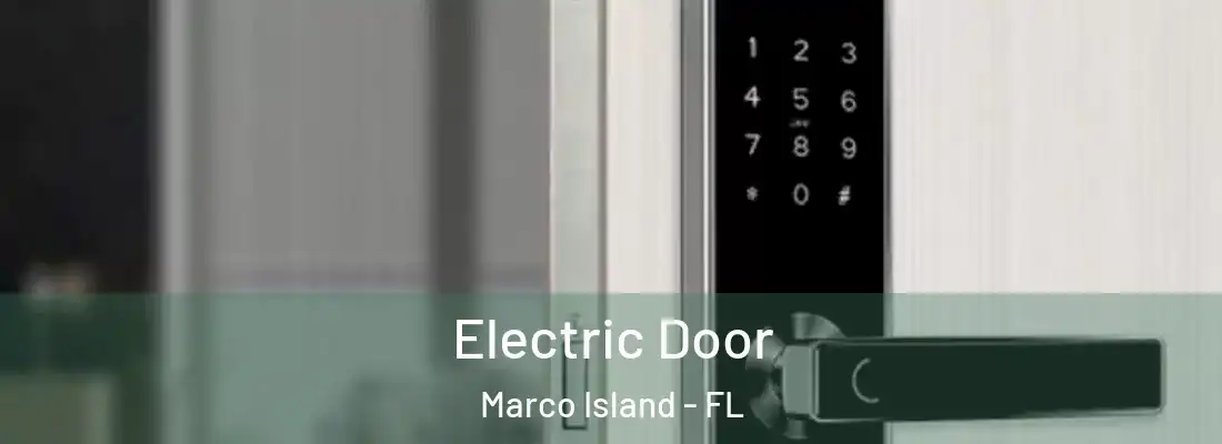 Electric Door Marco Island - FL