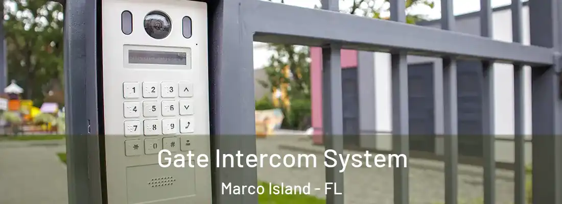 Gate Intercom System Marco Island - FL