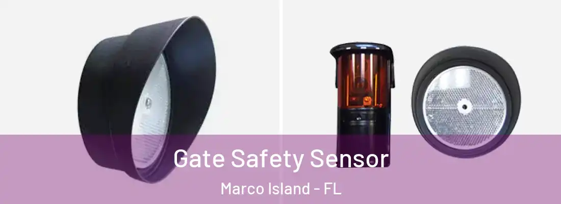 Gate Safety Sensor Marco Island - FL