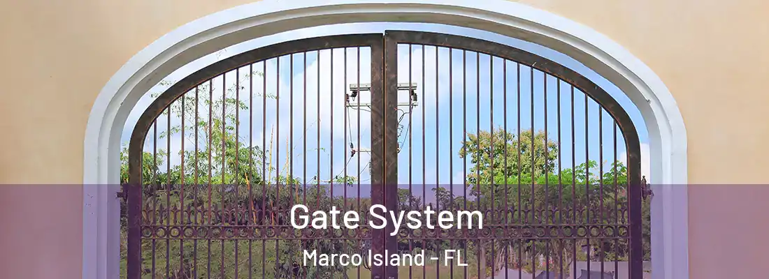 Gate System Marco Island - FL