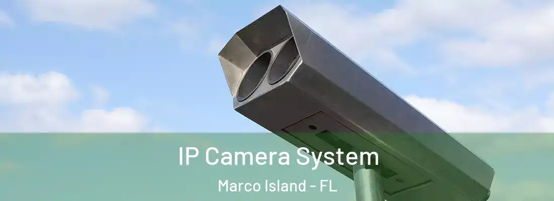 IP Camera System Marco Island - FL