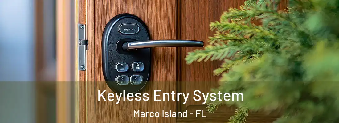Keyless Entry System Marco Island - FL