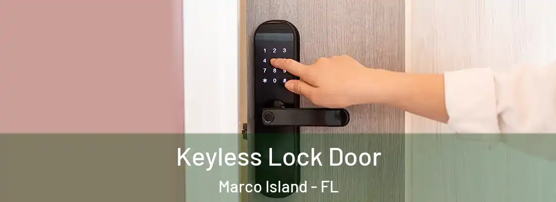 Keyless Lock Door Marco Island - FL