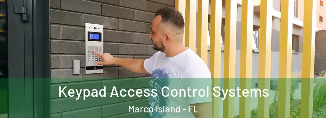 Keypad Access Control Systems Marco Island - FL