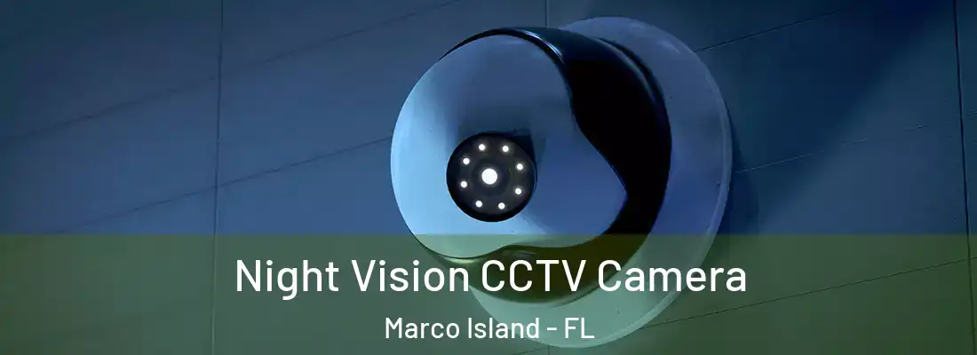 Night Vision CCTV Camera Marco Island - FL