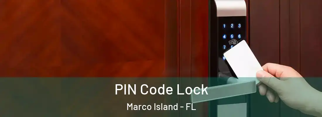 PIN Code Lock Marco Island - FL