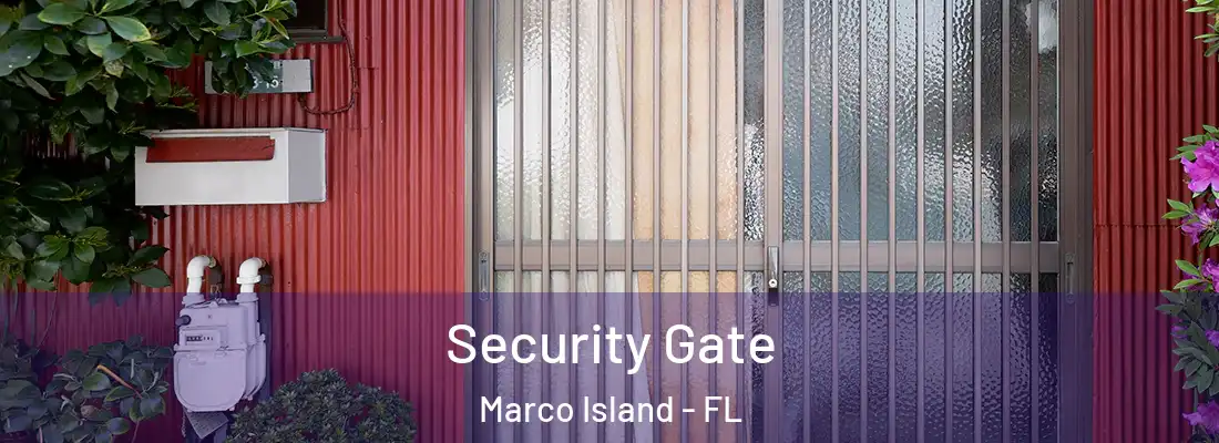 Security Gate Marco Island - FL
