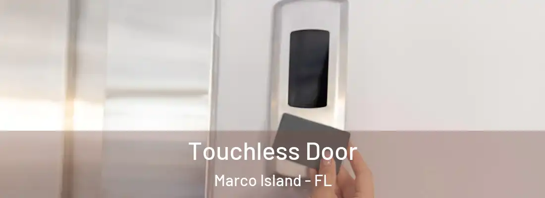 Touchless Door Marco Island - FL