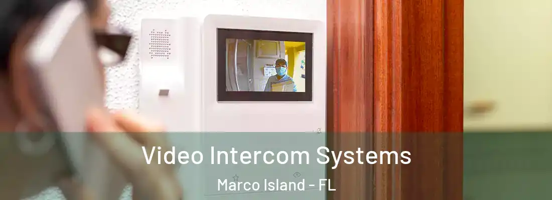 Video Intercom Systems Marco Island - FL