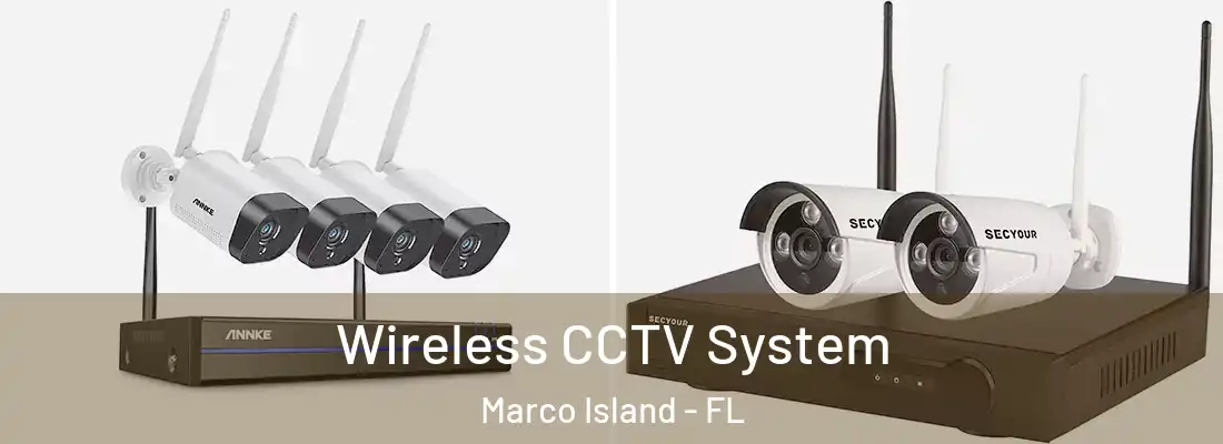 Wireless CCTV System Marco Island - FL